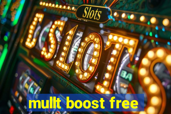 mullt boost free